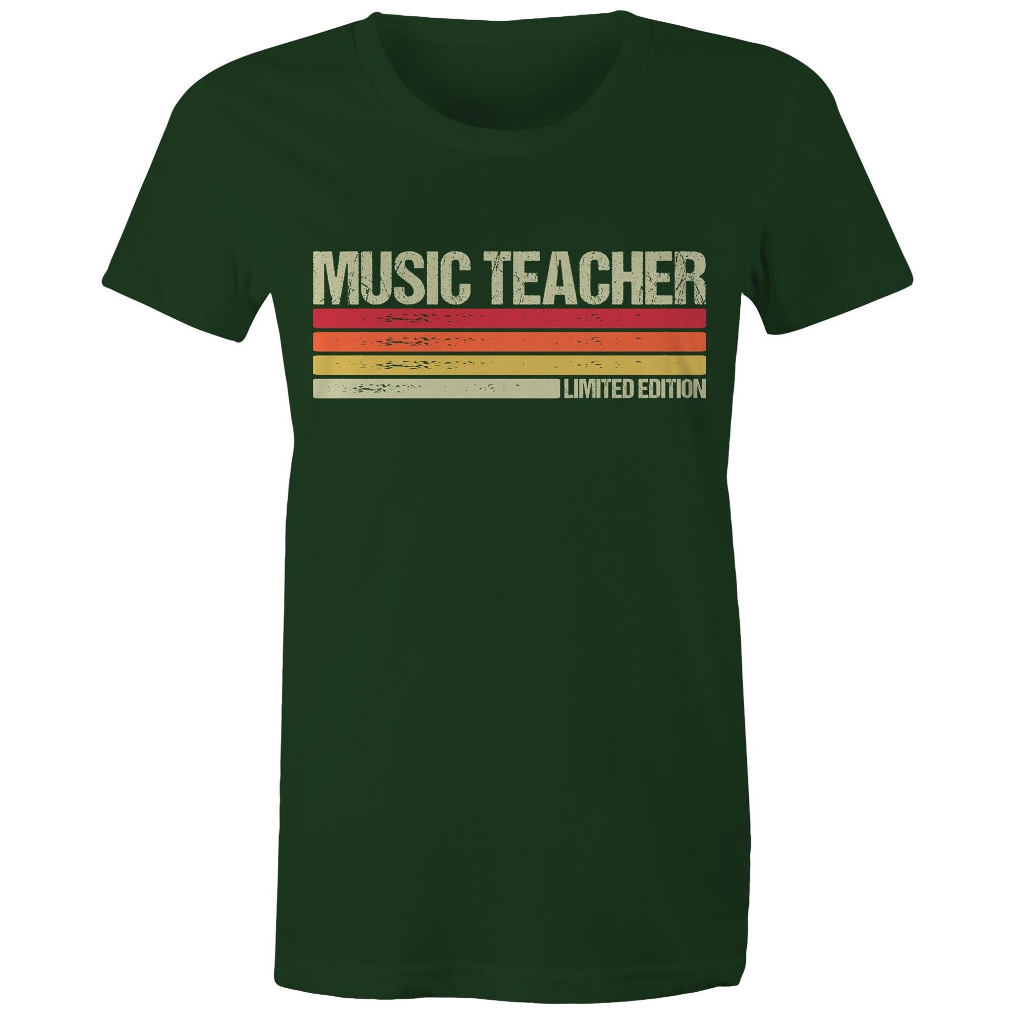 Music Teacher, Limited Edition - Womens T-shirt Forest Green Womens T-shirt Music Printed In Australia Teacher