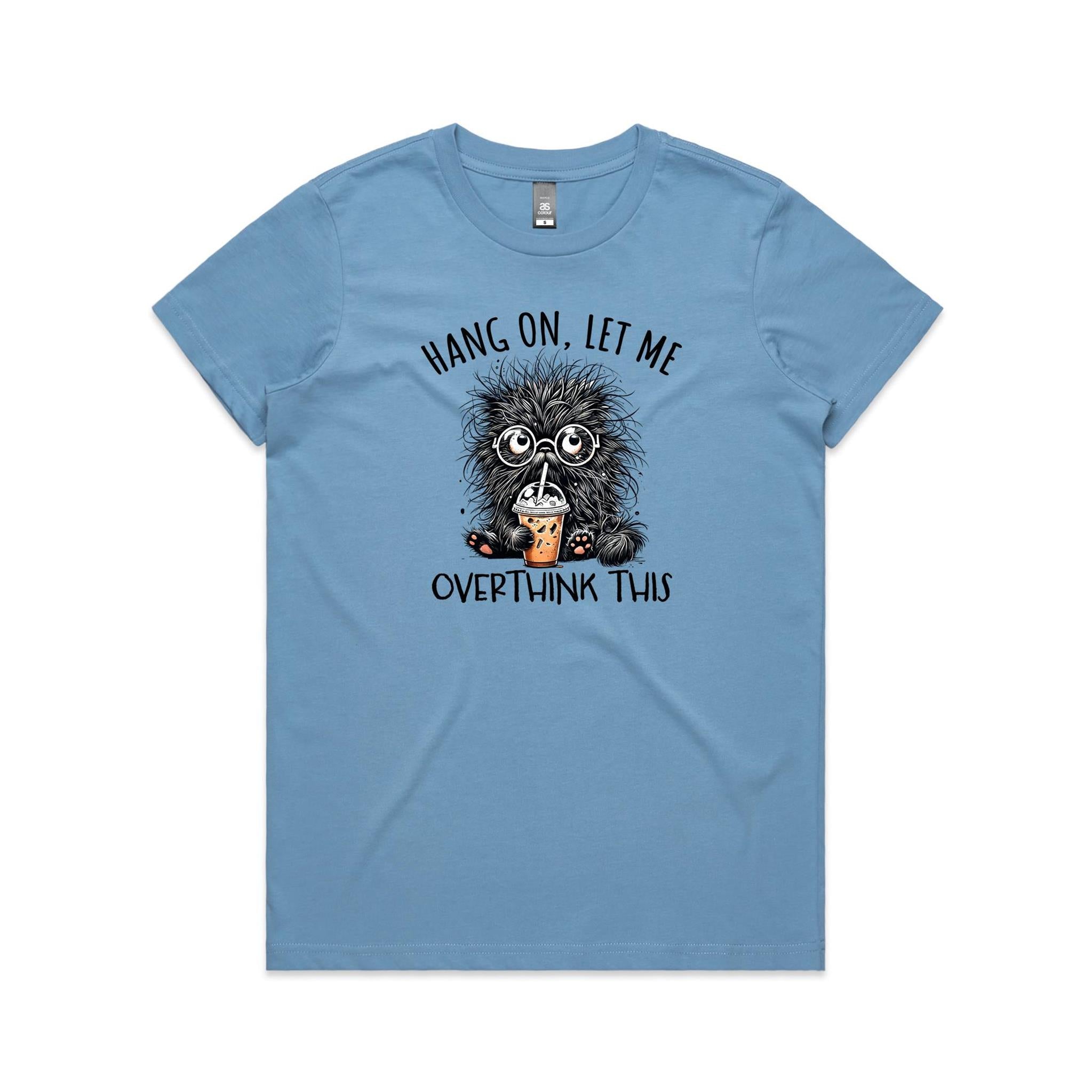 Frazzled Cat, Hang On, Let Me Overthink This Women's AS Colour T-shirt Carolina Blue Womens T-shirt animal Printed In Australia