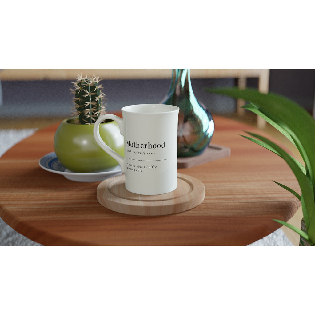 Motherhood Definition - White 10oz Porcelain Slim Mug Porcelain Mug Globally Fulfilled Mum