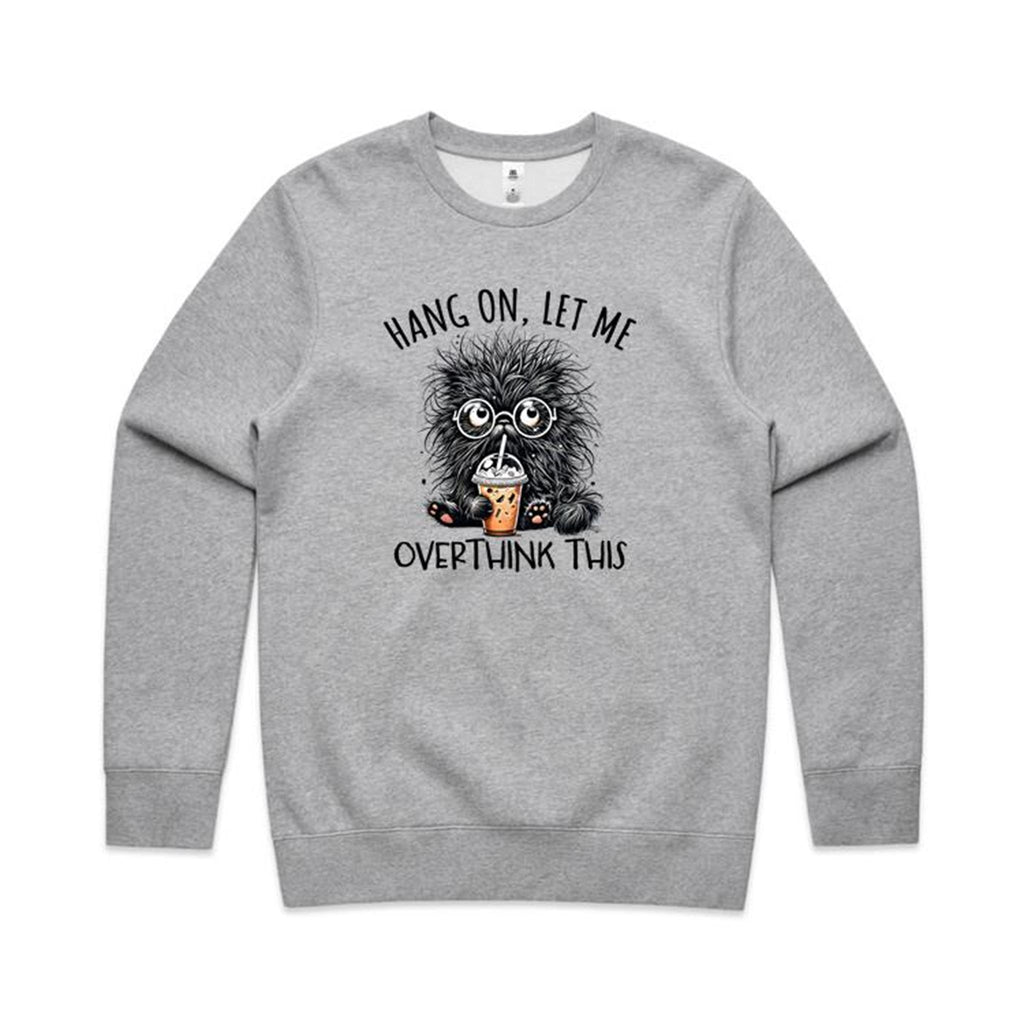 Frazzled Cat, Hang On Let Me Overthink This AS Colour Stencil Crew Sweatshirt Unisex Grey Marle Sweatshirt animal Printed In Australia
