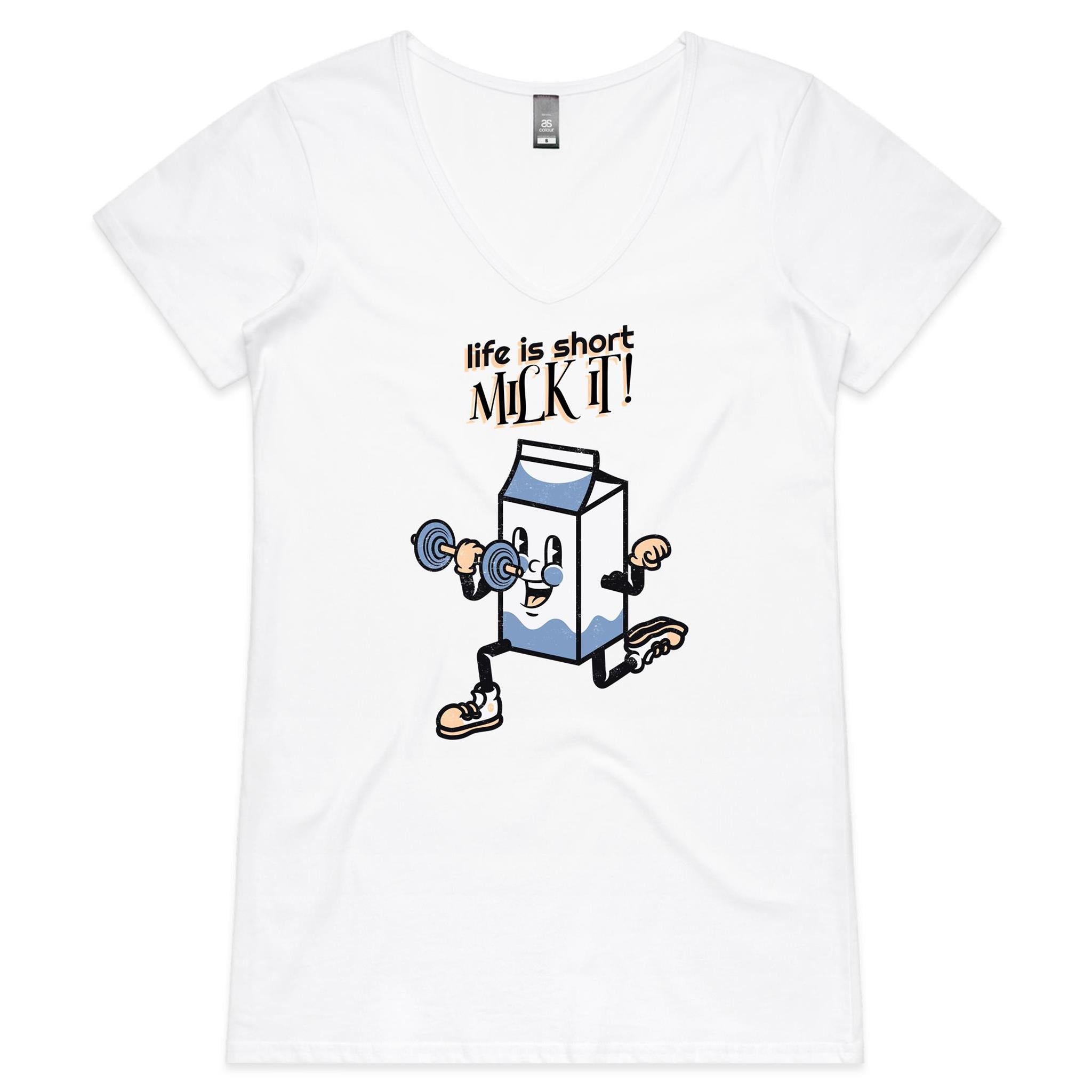 Life Is Short, Milk It, Gym - Womens V-Neck T-Shirt White Womens Active V-Neck T-shirt Fitness Printed In Australia