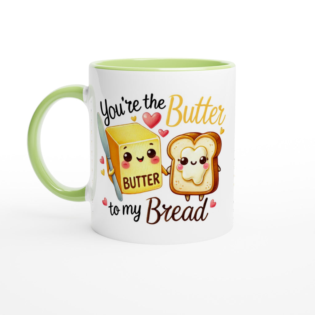 You're The Butter To My Bread, Valentine - White 11oz Ceramic Mug with Colour Inside Ceramic Green Colour 11oz Mug Food Globally Fulfilled Love
