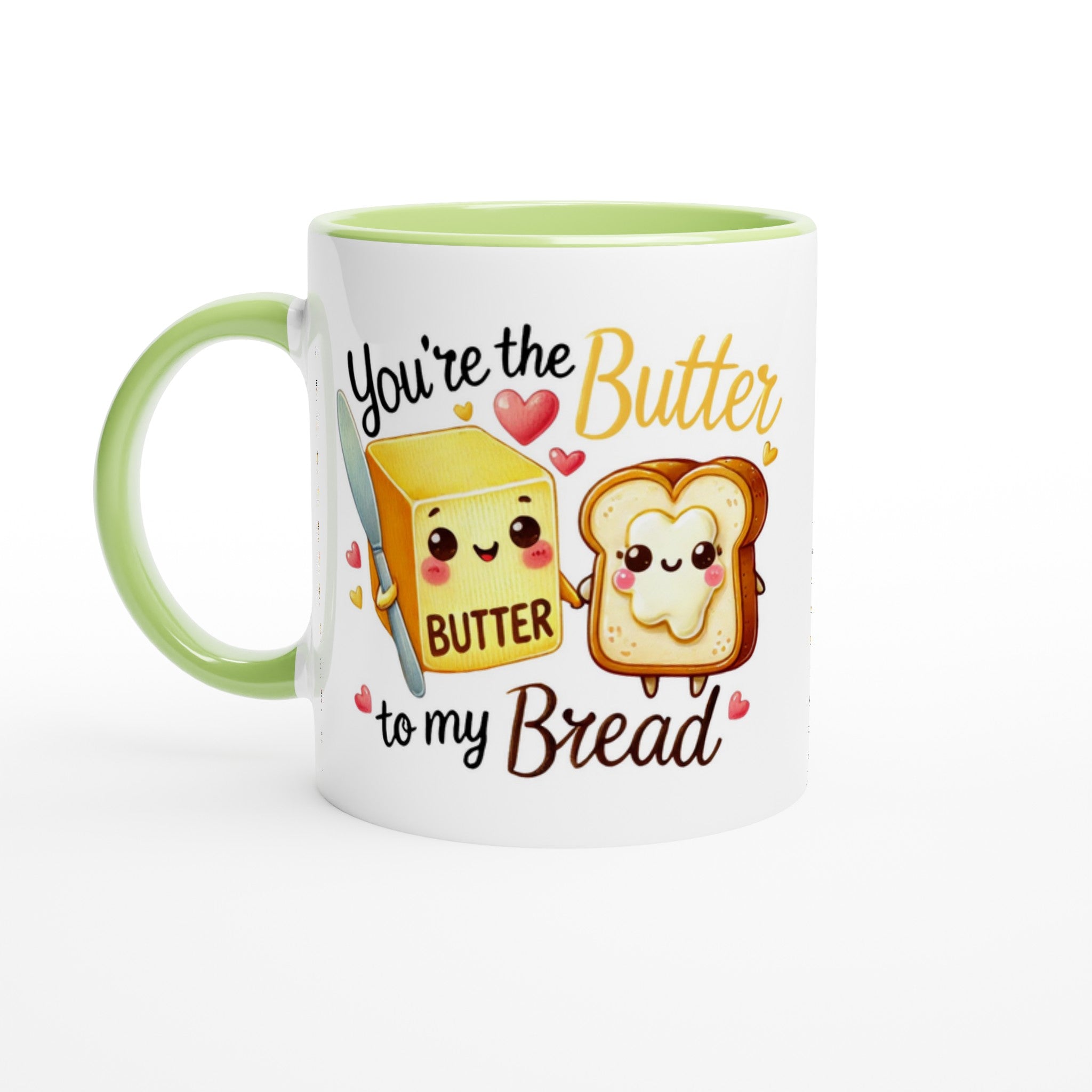 You're The Butter To My Bread, Valentine - White 11oz Ceramic Mug with Colour Inside Ceramic Green Colour 11oz Mug Food Globally Fulfilled Love