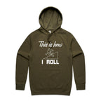 This Is How I Roll Men's AS Colour Hoodie