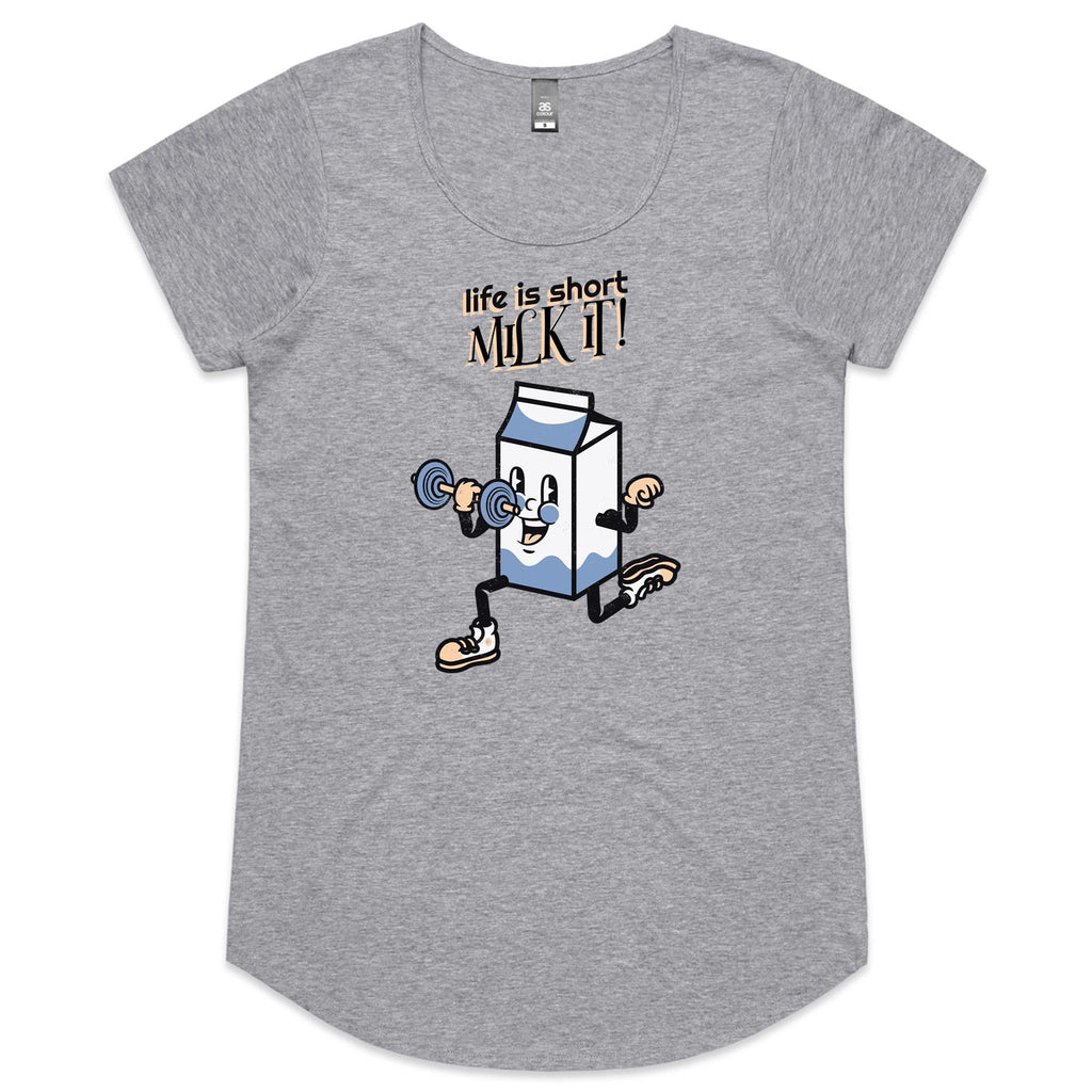 Life Is Short, Milk It - Womens Scoop Neck T-Shirt Grey Marle Womens Scoop Neck T-shirt Fitness Printed In Australia