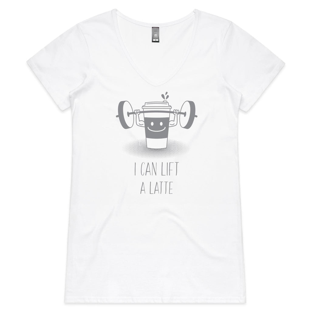 I Can Lift A Latte - Womens V-Neck T-Shirt White Womens Active V-Neck T-shirt Fitness Printed In Australia