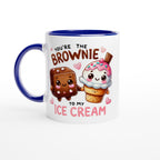 You're The Brownie To My Ice Cream, Valentine - White 11oz Ceramic Mug with Colour Inside Ceramic Blue Colour 11oz Mug Food Globally Fulfilled Love