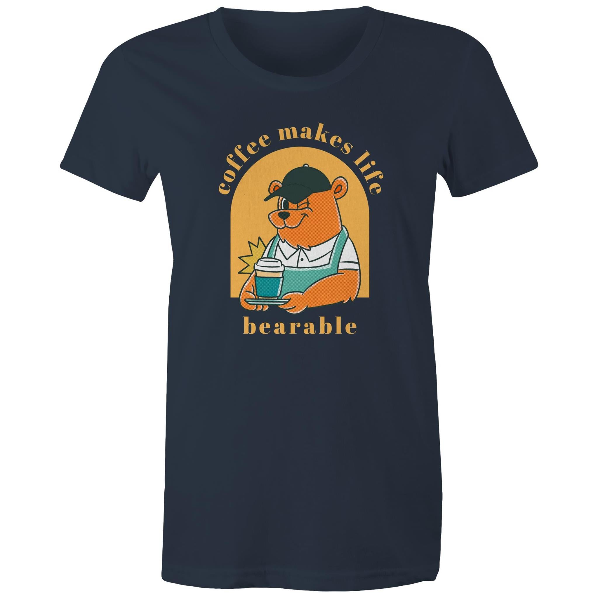 Coffee Makes Life Bearable - Womens T-shirt Navy Womens T-shirt animal Coffee Printed In Australia