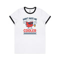 I'm A Little Cooler Women's AS Colour Ringer Tee White Black Womens Ringer T-shirt Printed In Australia