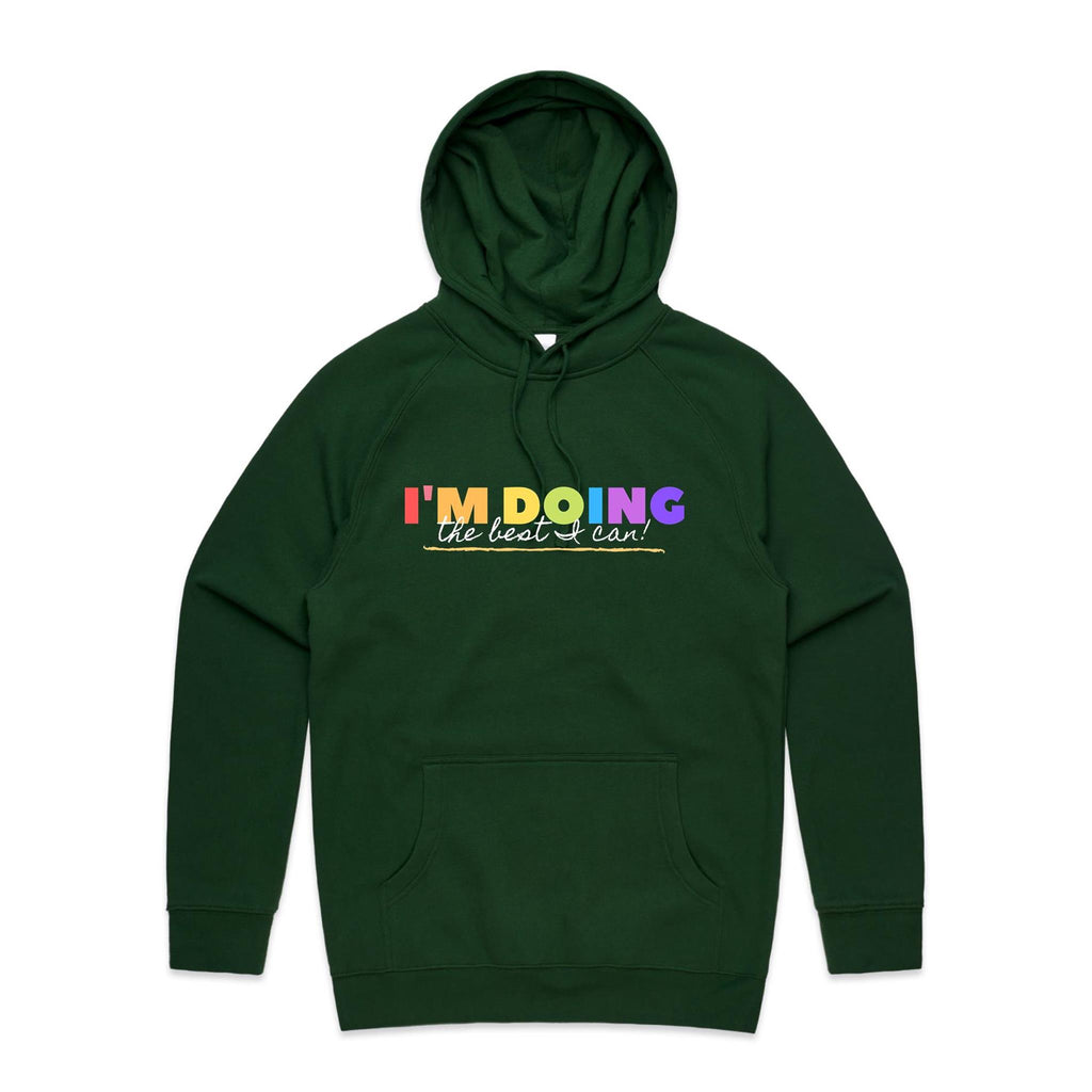 I'm Doing The Best I Can - Mens Hoodie Forest Green Mens Hoodie Motivation Positivity Printed In Australia