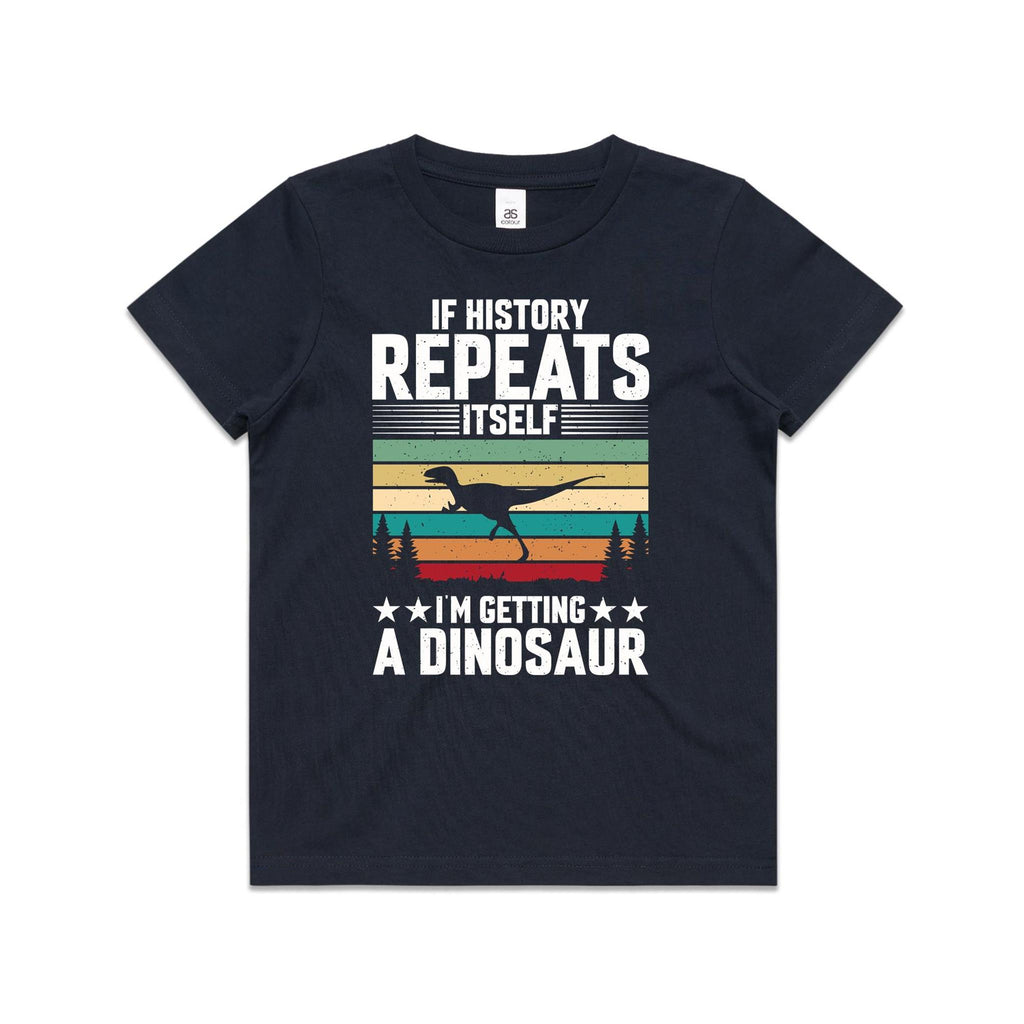 I'm Getting A Dinosaur Kids AS Colour T-shirt