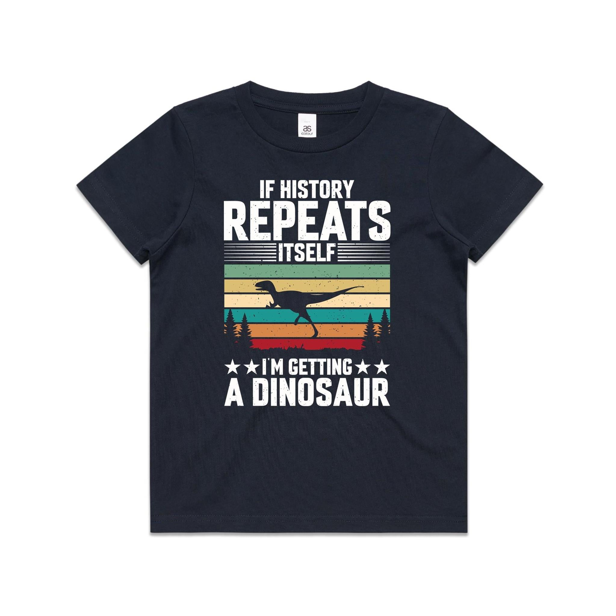 I'm Getting A Dinosaur Kids AS Colour T-shirt