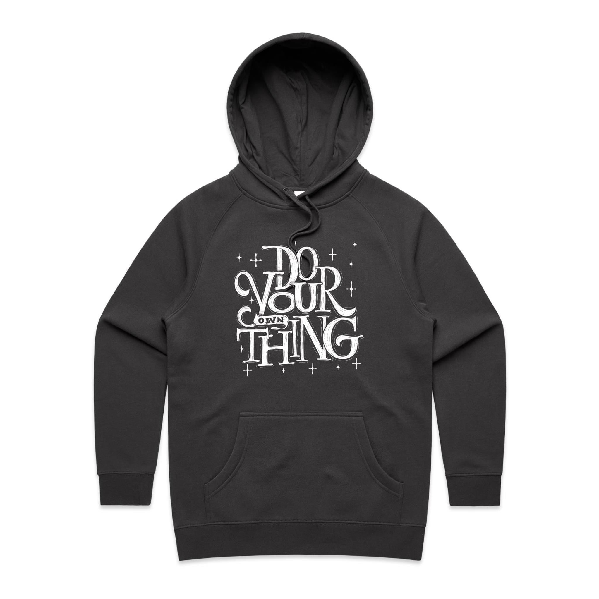 Do Your Own Thing - Womens Hoodie Coal Womens Hoodie Printed In Australia
