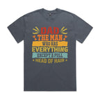 Dad, The Man Who Has Everything, Except A Full Head Of Hair AS Colour Heavy Faded Tee Unisex Faded indigo Heavy Faded T-shirt Dad Printed In Australia