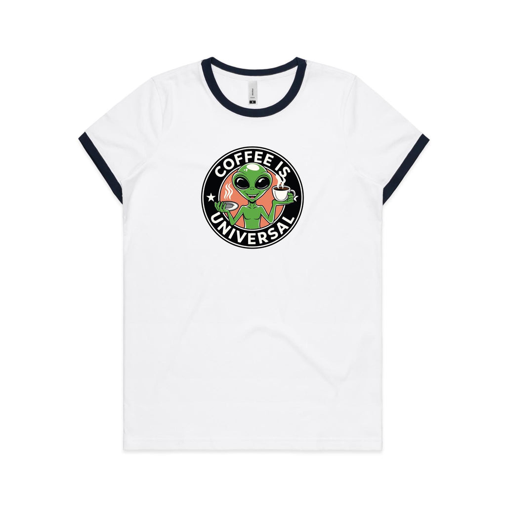 Coffee Is Universal, Alien - Women's Ringer Tee White Navy Womens Ringer T-shirt Coffee Printed In Australia Sci Fi