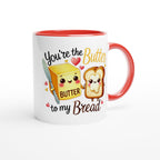 You're The Butter To My Bread, Valentine - White 11oz Ceramic Mug with Colour Inside Colour 11oz Mug Food Globally Fulfilled Love