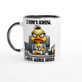 I Don't Know, I Just Work Here, Duck White 11oz Ceramic Mug with Colour Inside Ceramic Black Colour 11oz Mug animal Globally Fulfilled Work
