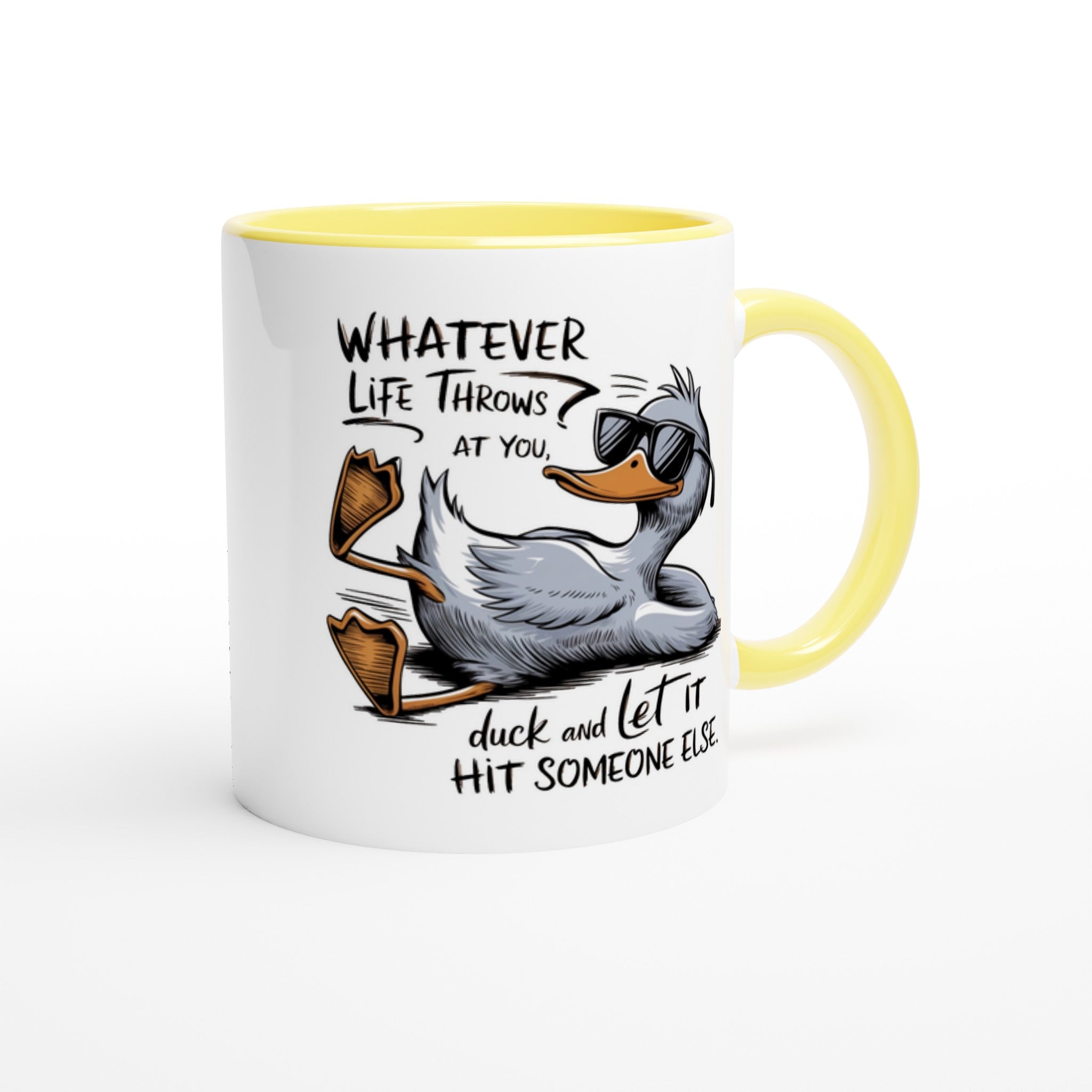 Whatever Life Throws At You, Duck And Let It Hit Someone Else - White 11oz Ceramic Mug with Colour Inside Colour 11oz Mug animal Globally Fulfilled