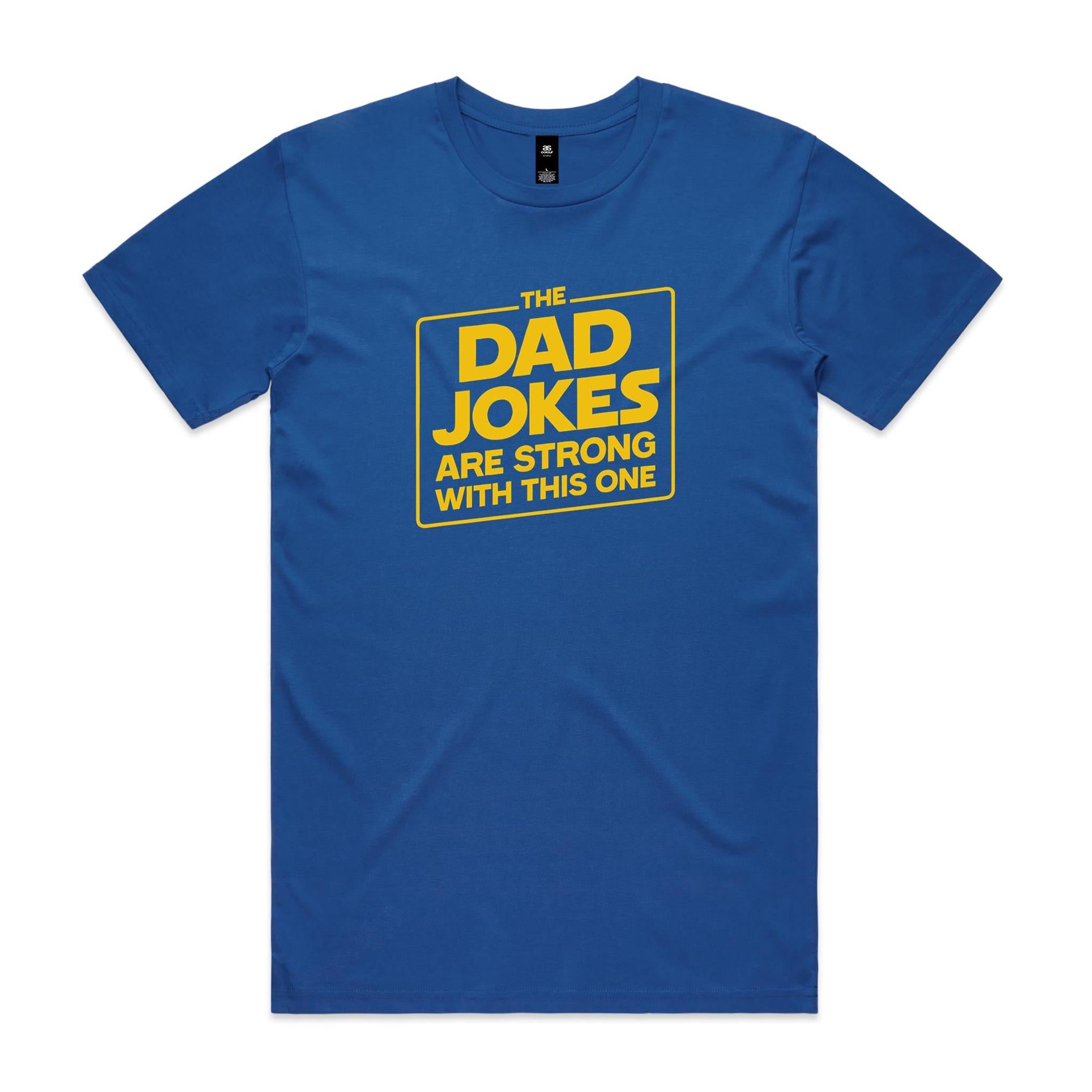 The Dad Jokes Are Strong With This One - Mens T-shirt