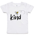Bee Kind AS Colour Baby T-shirt White Baby T-shirt Printed In Australia