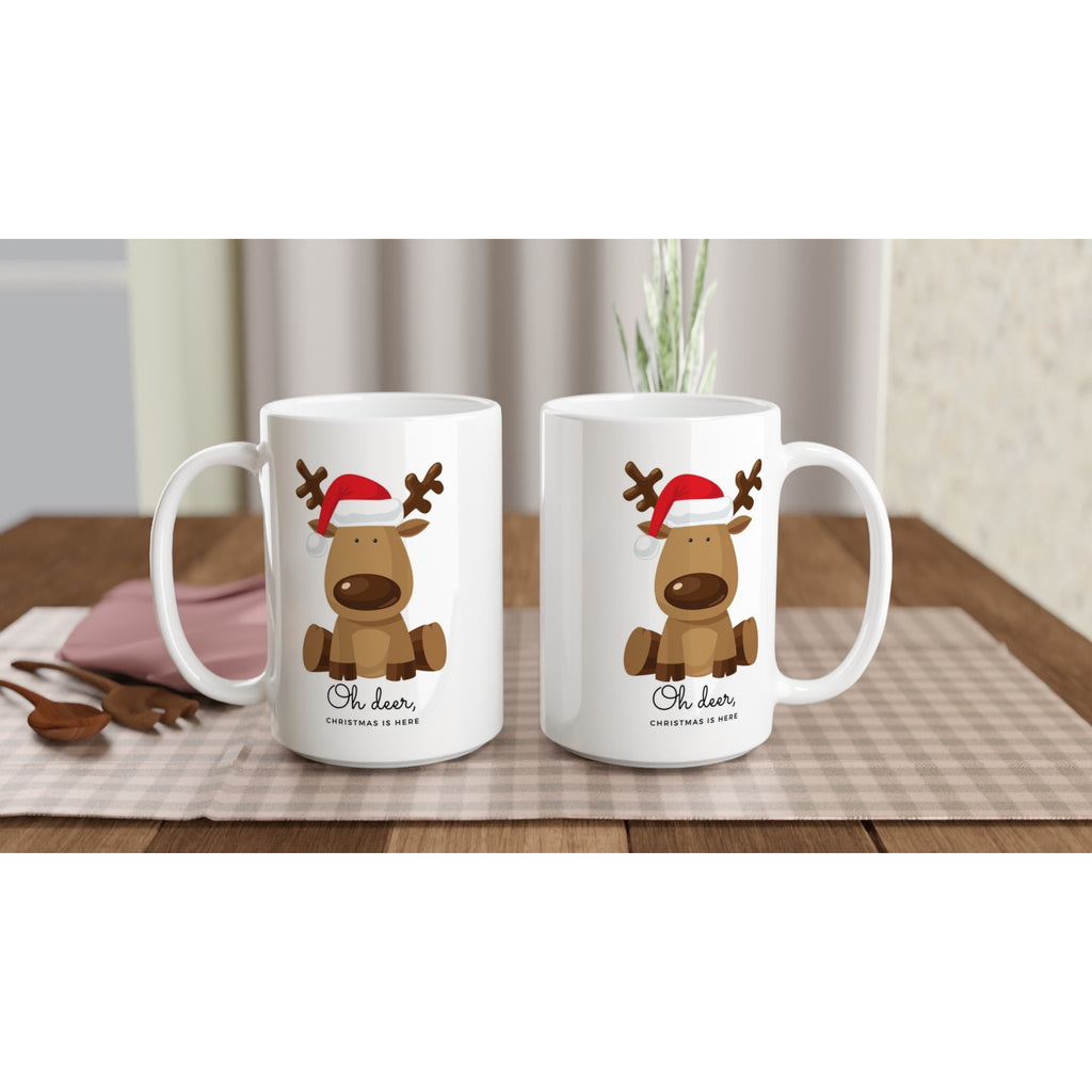 Oh Deer, Christmas Is Here - White 15oz Ceramic Mug Christmas 15oz Mug Christmas Globally Fulfilled
