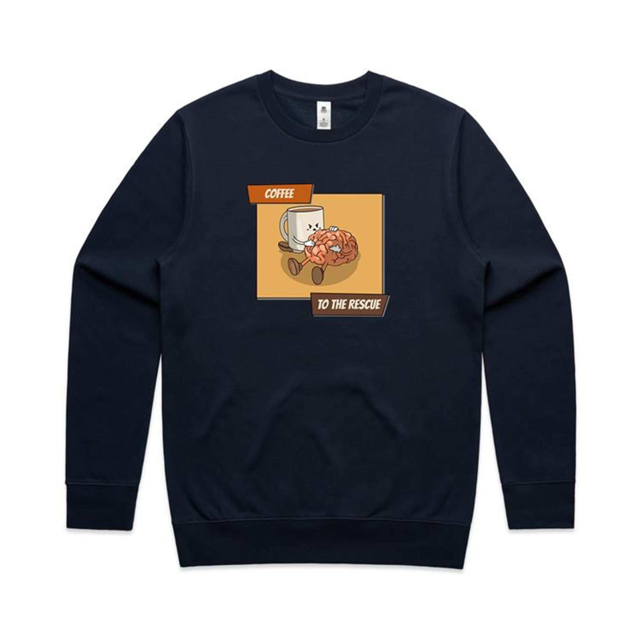 Coffee To The Rescue - AS Colour Stencil Crew Navy Sweatshirt Coffee Printed In Australia