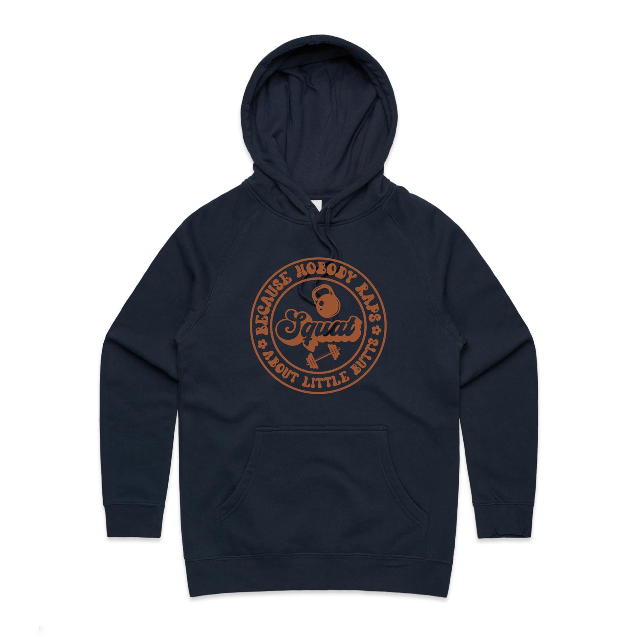 Squat, Because Nobody Raps About Little Butts - Womens Hoodie Navy Womens Hoodie Fitness Printed In Australia