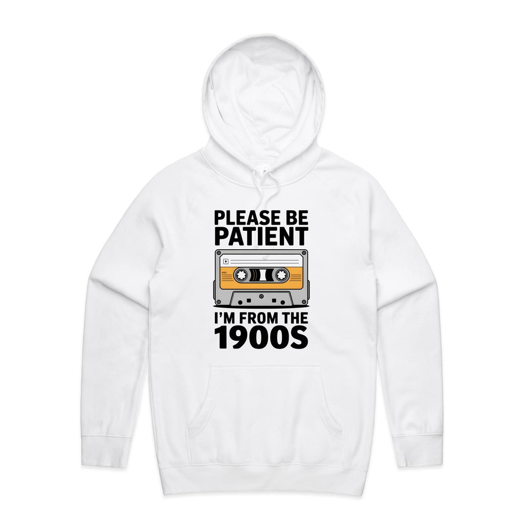 Please Be Patient, I'm From The 1900's Men's AS Colour Hoodie White Mens Hoodie Music Printed In Australia Retro