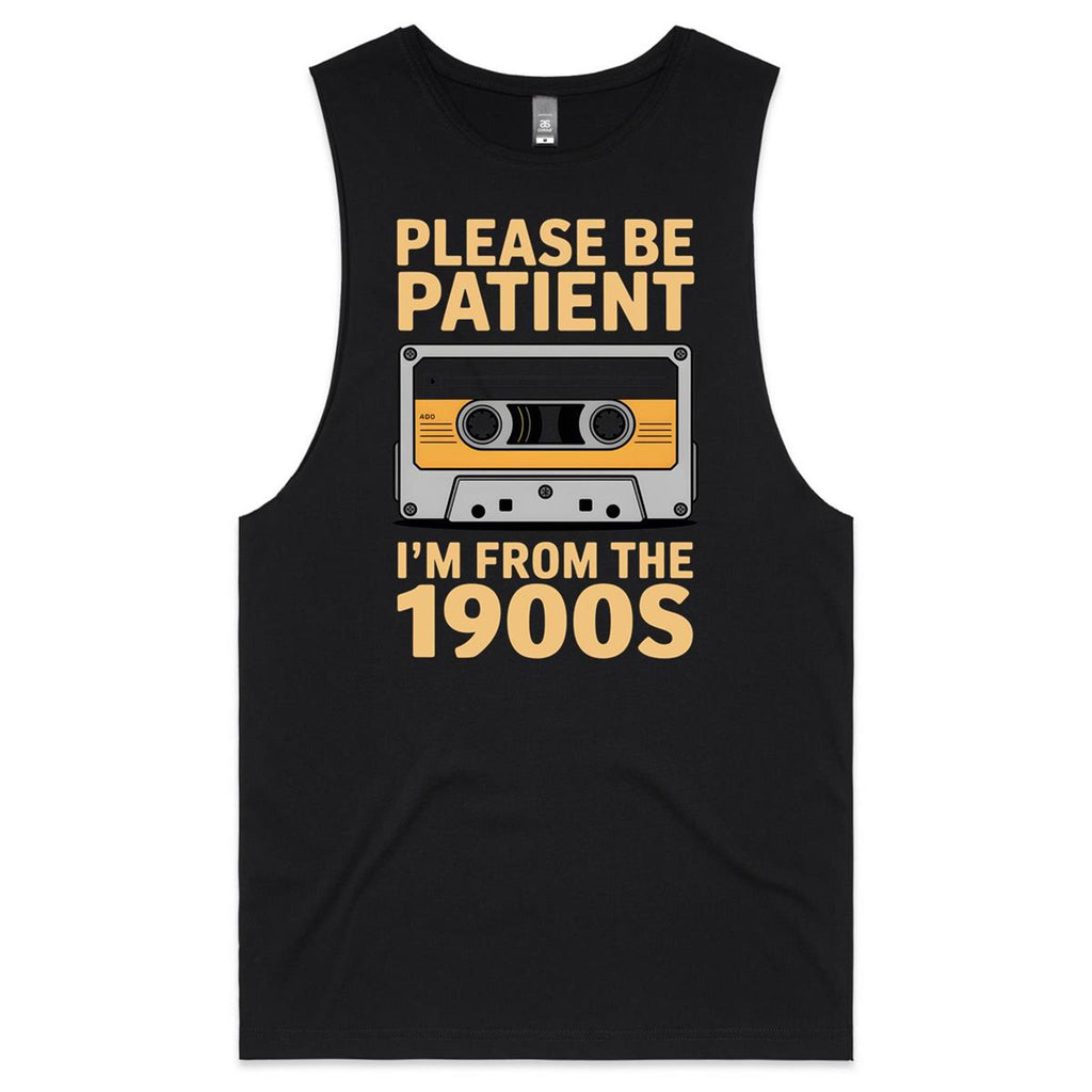 Please Be Patient, I'm From The 1900's Mens Men's AS Colour Drop Arm Tank Top Black Drop Arm Tank Top Music Printed In Australia Retro