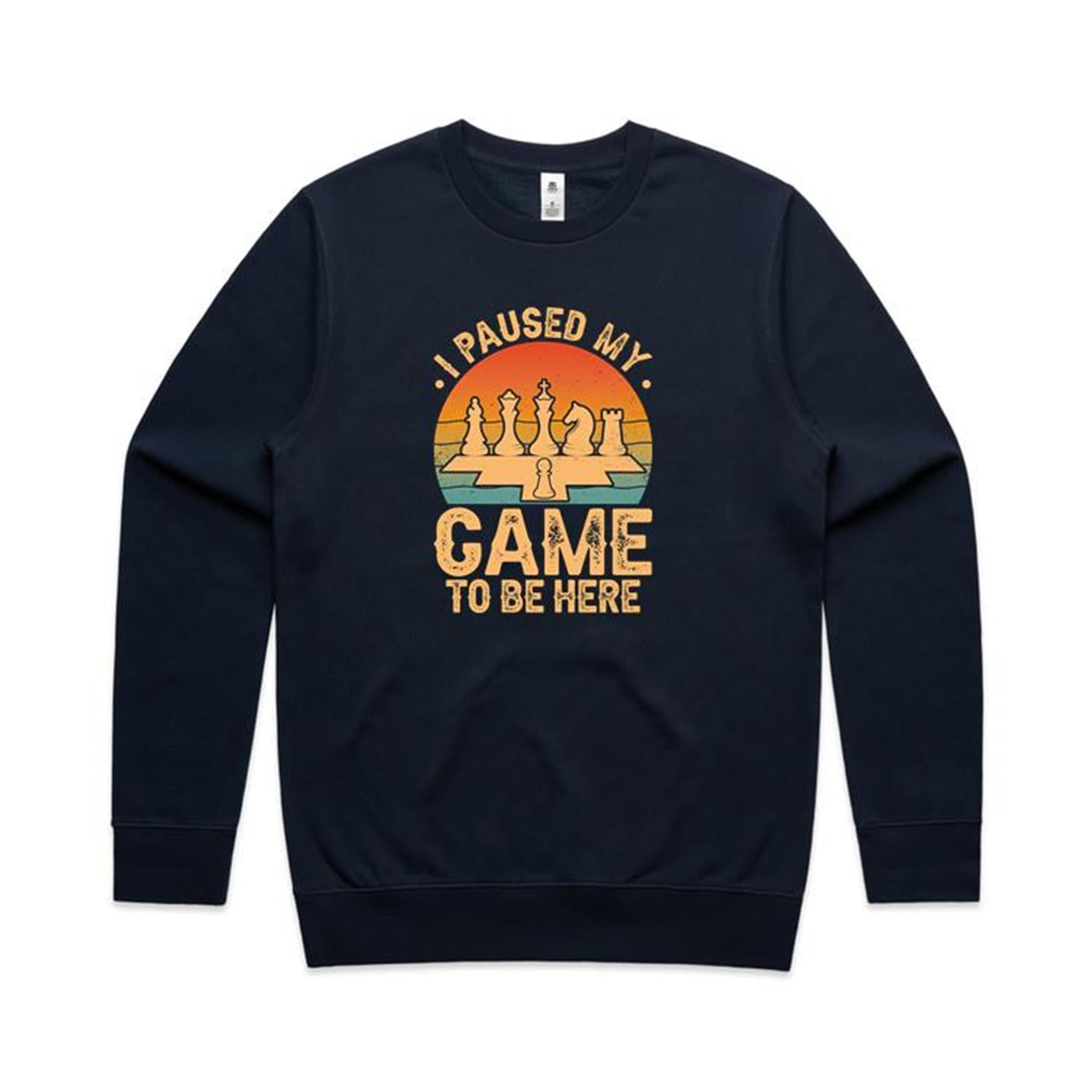 I Paused My Game, Chess - AS Colour Stencil Crew Sweatshirt Navy Sweatshirt Chess Games Printed In Australia