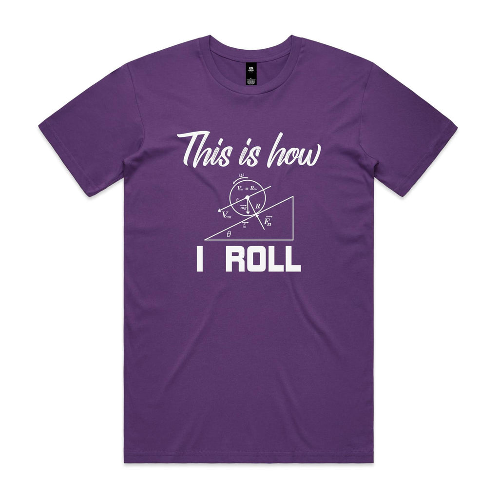 This Is How I Roll Men's AS Colour T-shirt
