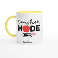 Personalise Teacher Mode On White 11oz Ceramic Mug with Color Inside Ceramic Yellow Personalised 11oz Mug