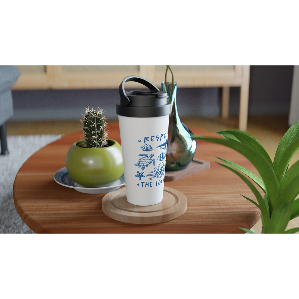 Respect The Locals, Sea Life - White 15oz Stainless Steel Travel Mug Travel Mug animal Globally Fulfilled Ocean