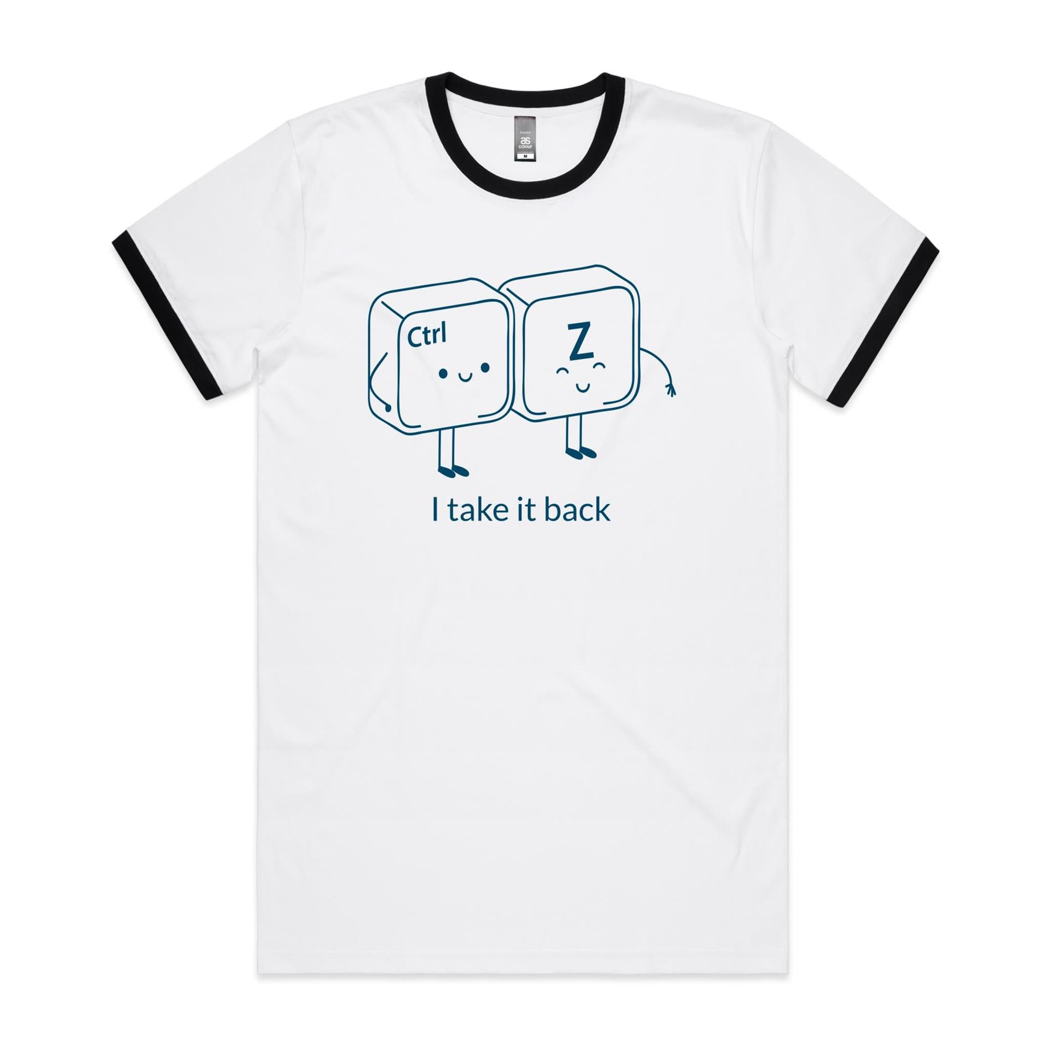 Ctr Z, I Take It Back - Staple Ringer Tee White Black Ringer T-Shirt Printed In Australia Tech