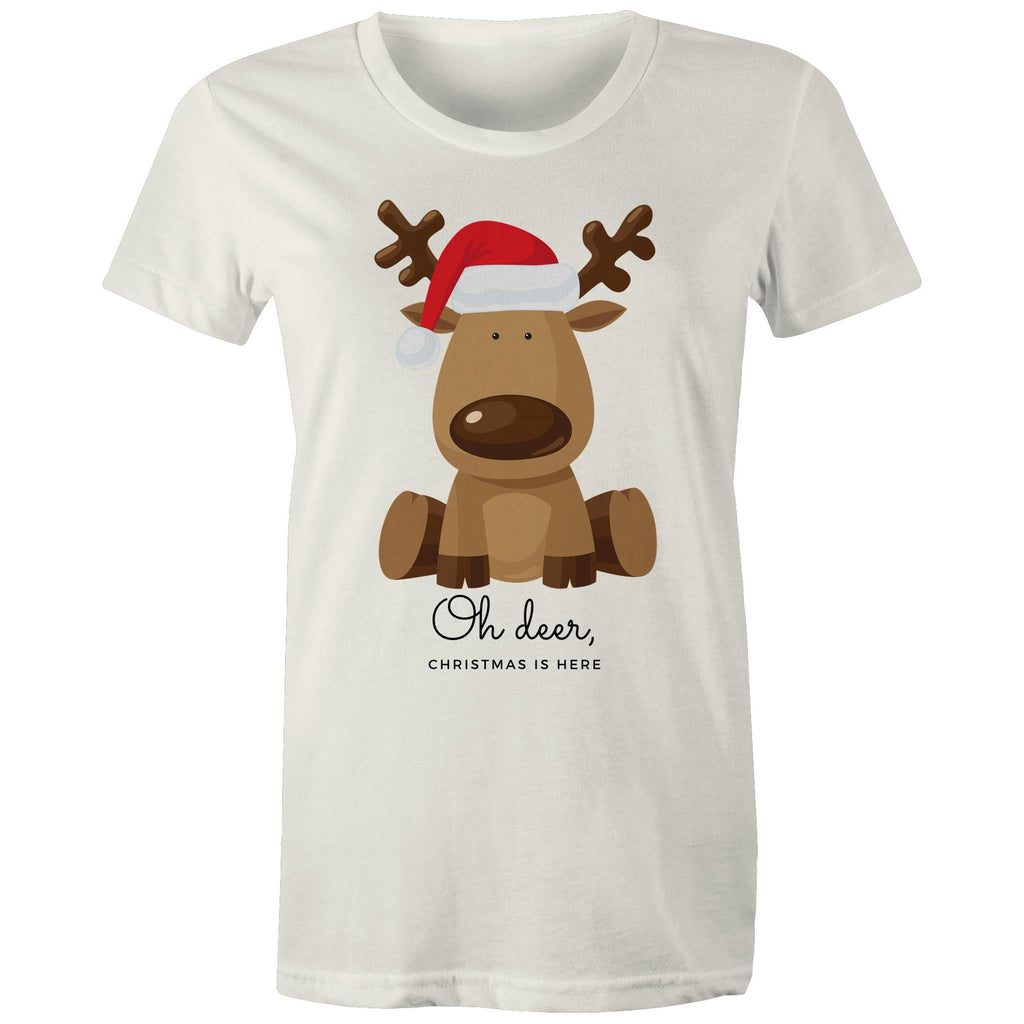 Oh Deer, Christmas Is Here, Reindeer - Womens T-shirt Natural Womens Christmas T-shirt Christmas Printed In Australia