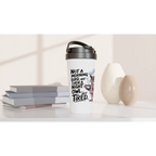 Not A Morning Bird, Not A Night Owl, Just Tired - White 15oz Stainless Steel Travel Mug Travel Mug animal Globally Fulfilled Work