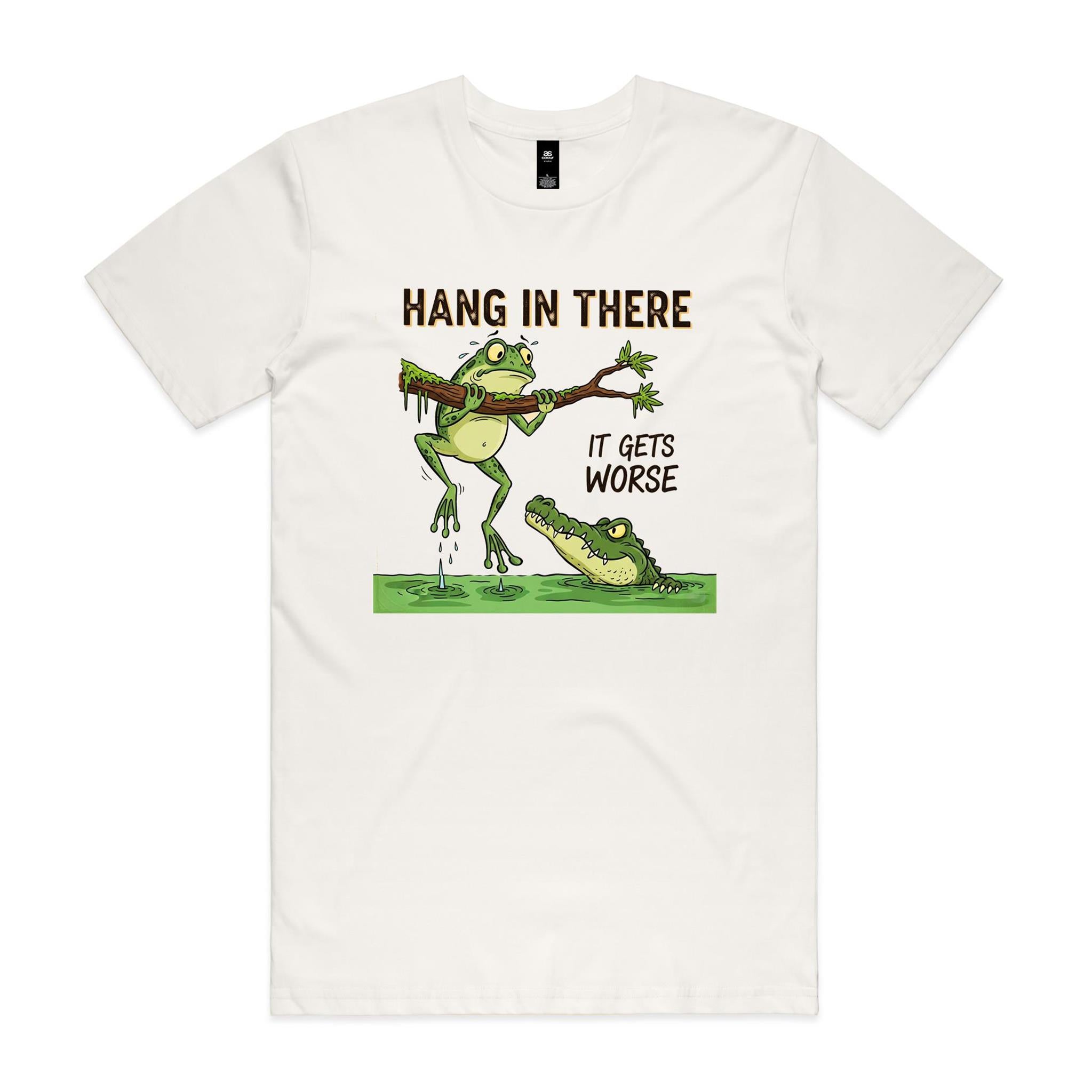 Hang In There, It Gets Worse - Mens T-shirt