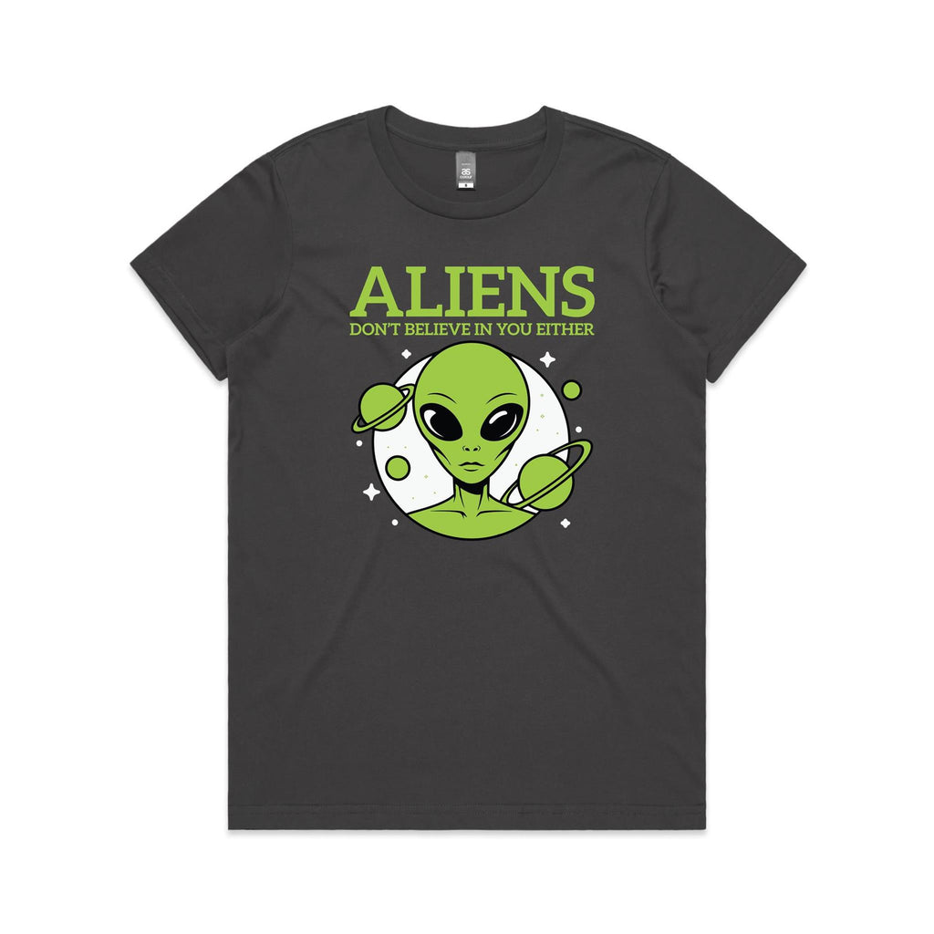 Aliens Don't Believe In You Either Women's AS Colour T-shirt