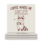 Coffee Makes Me Nicer - Ceramic Coasters (Square) white Ceramic Coasters Coffee Printed Offshore