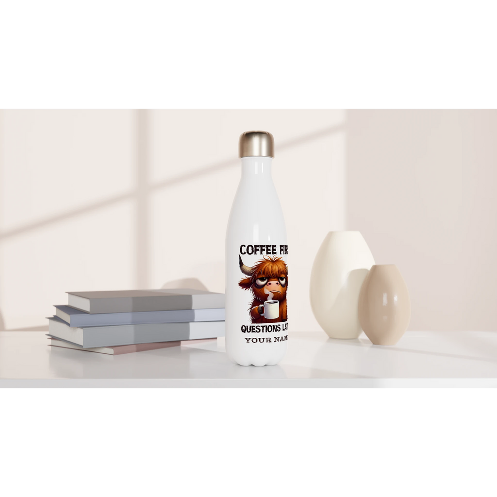 Personalise - Coffee First, Questions Later, Highland Cow - White 17oz Stainless Steel Water Bottle Personalised Water Bottle animal Coffee Globally Fulfilled