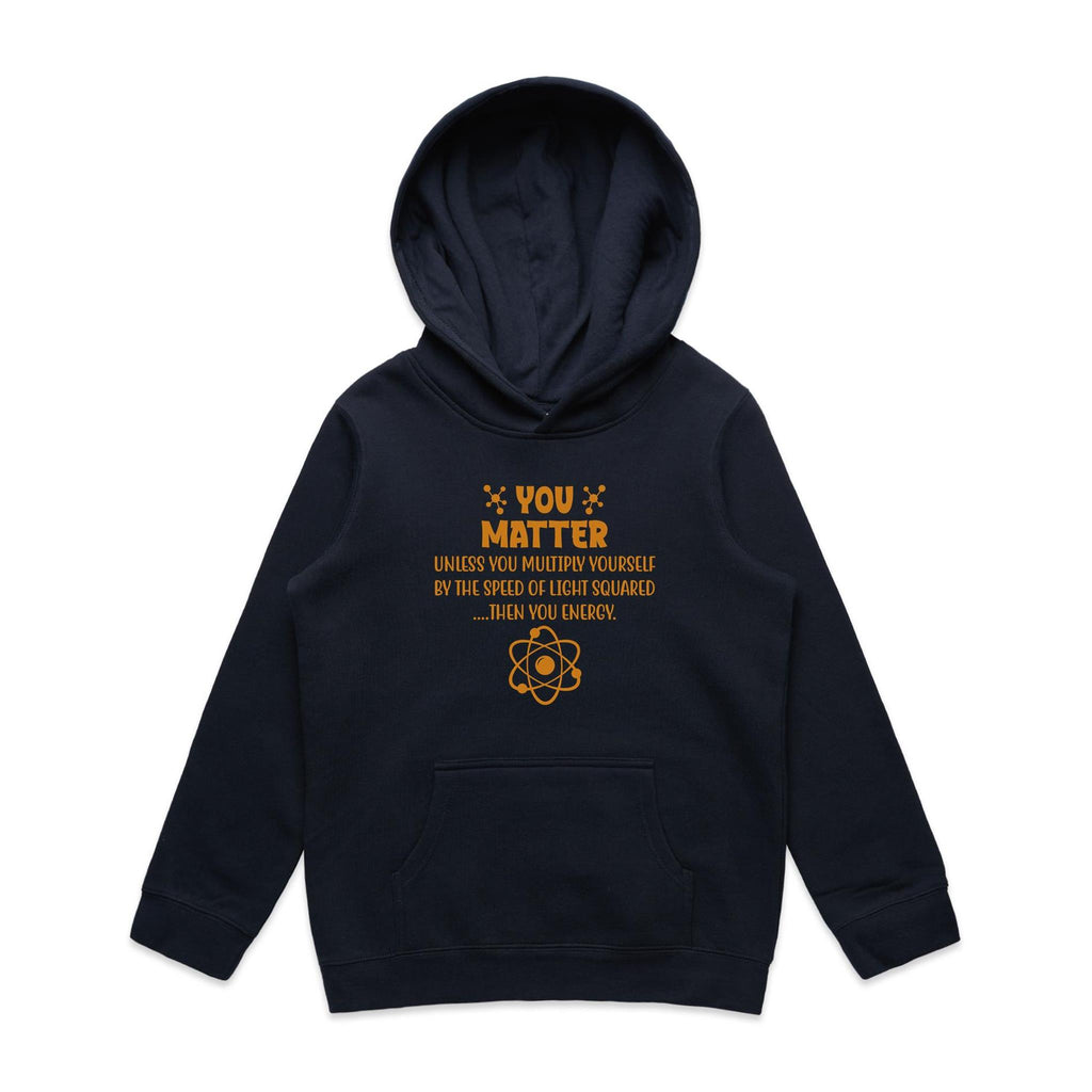 You Matter, Physics Pun - Kids Hoodie Navy Kids Hoodie Printed In Australia Science