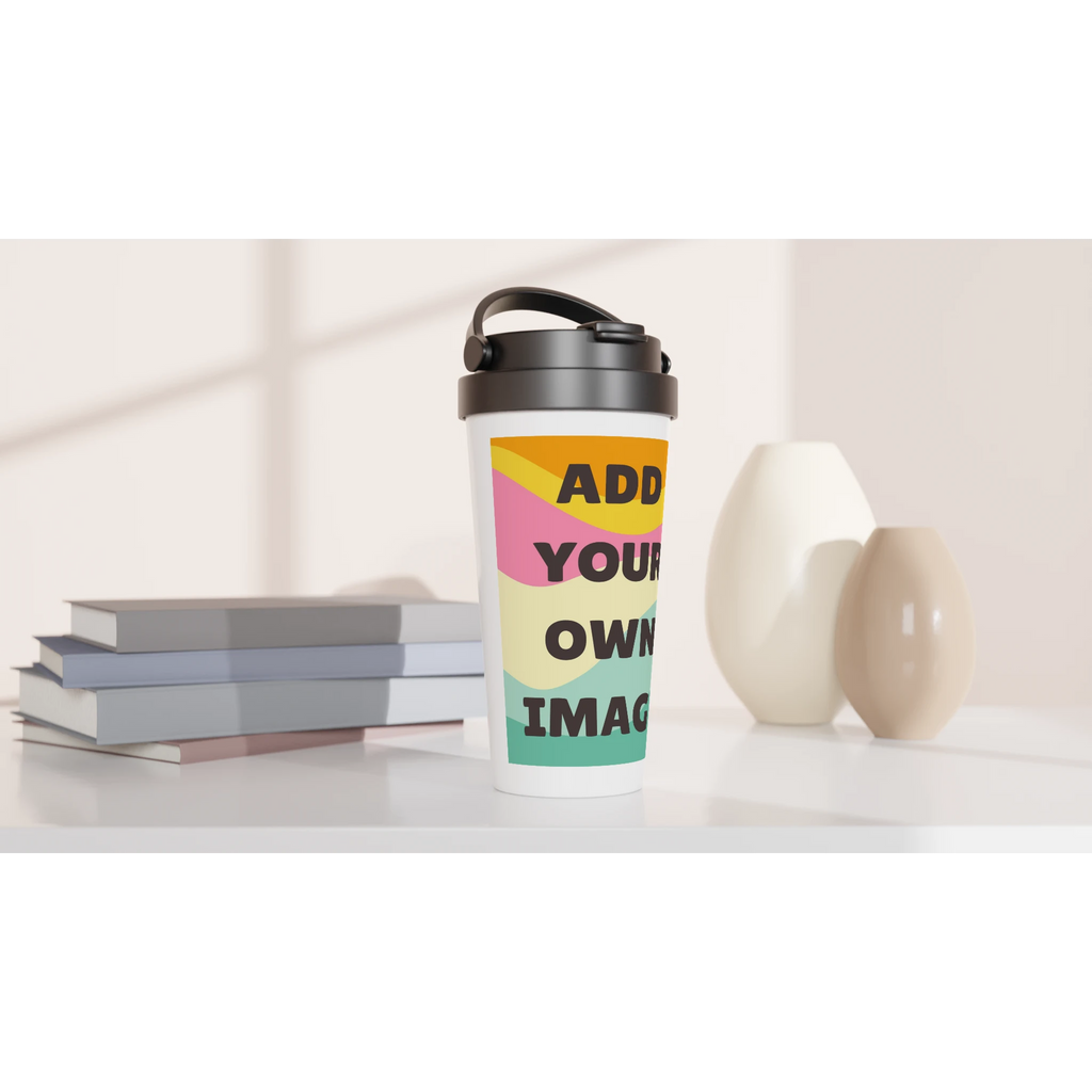 Personalised - Add Your Own Image - White 15oz Stainless Steel Travel Mug Personalised Travel Mug Customise Globally Fulfilled Personalise