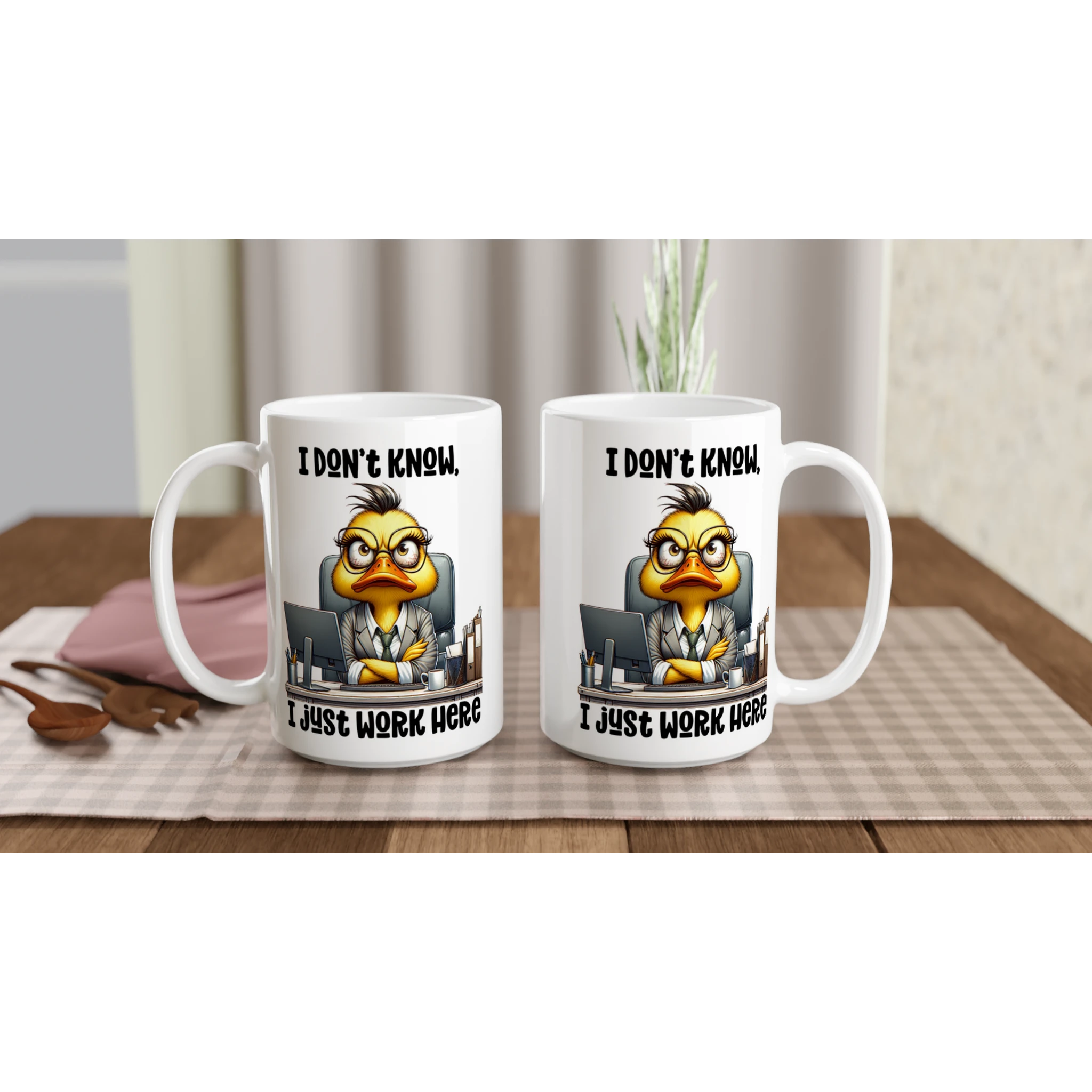 I Don't Know, I Just Work Here, Duck - White 15oz Ceramic Mug 15oz Mug animal Globally Fulfilled Work