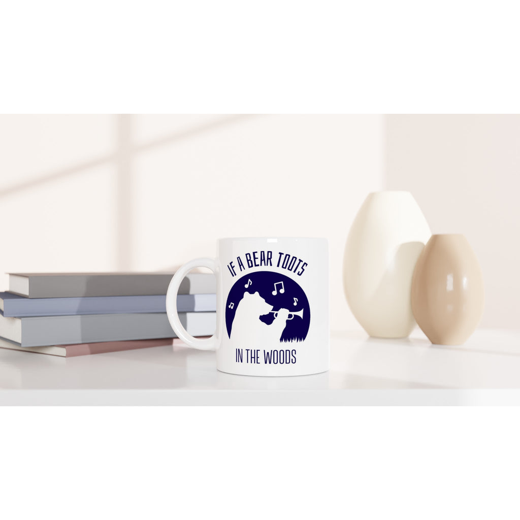 If A Bear Toots In The Woods, Trumpet Player - White 11oz Ceramic Mug White 11oz Mug animal Globally Fulfilled Music