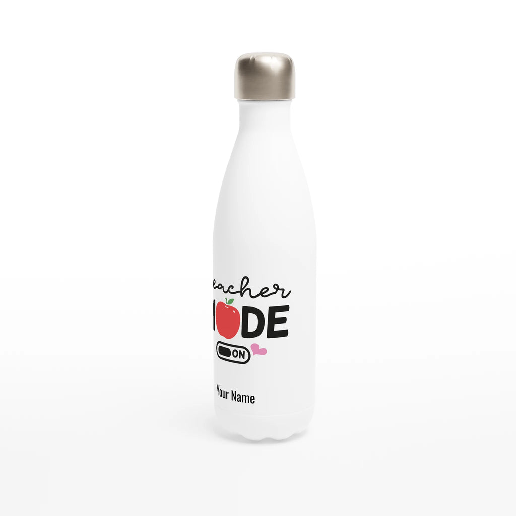 Personalised - Teacher Mode On - White 17oz Stainless Steel Water Bottle Personalised Water Bottle customise Globally Fulfilled personalise Teacher