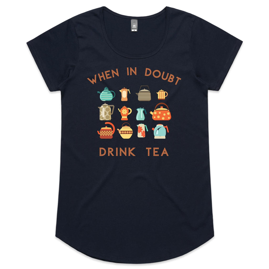 When In Doubt, Drink Tea - Womens Scoop Neck T-Shirt Navy Womens Scoop Neck T-shirt Printed In Australia Tea