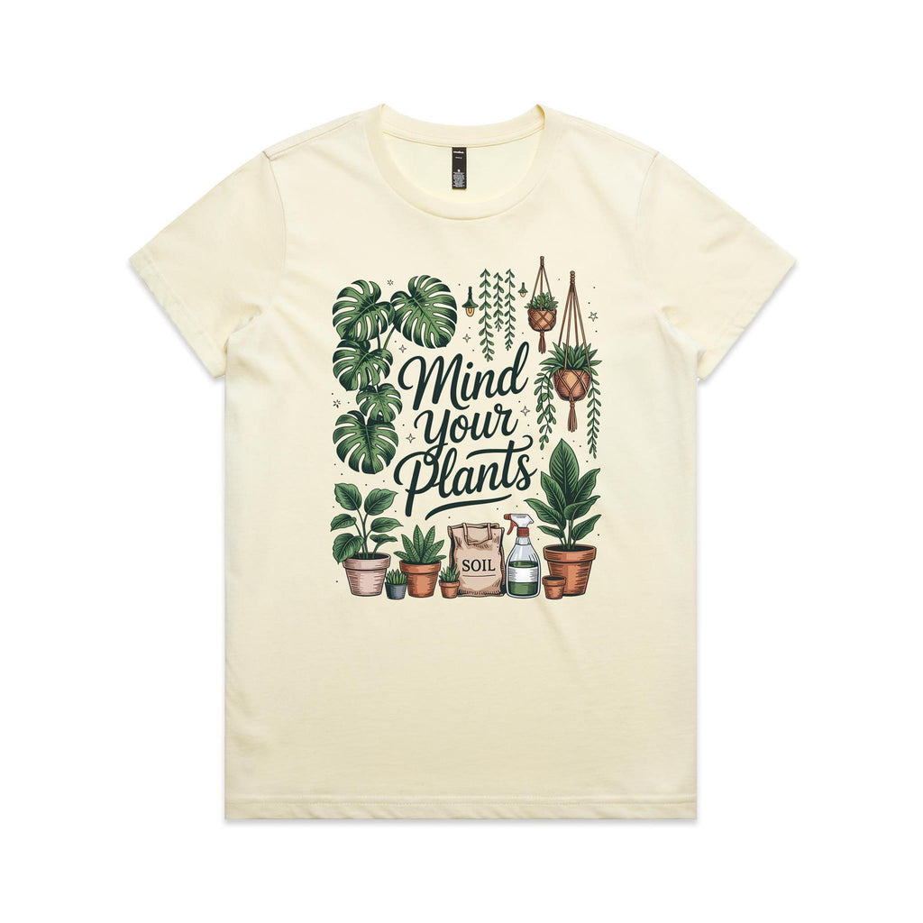 Mind Your Plants - Womens T-shirt