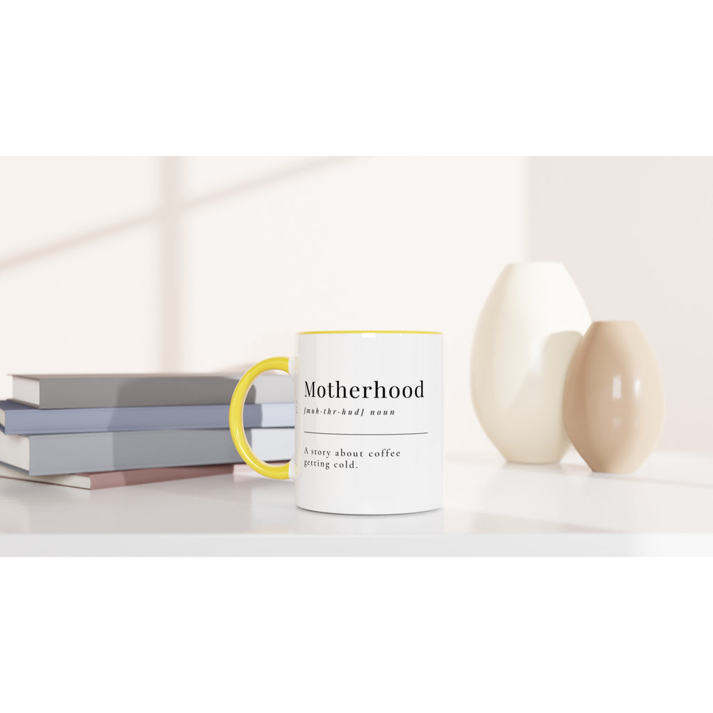 Motherhood Definition - White 11oz Ceramic Mug with Colour Inside Colour 11oz Mug Globally Fulfilled Mum