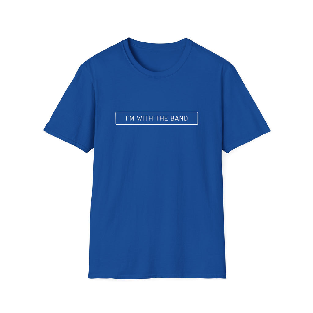 I'm With The Band - Unisex Softstyle T-Shirt
