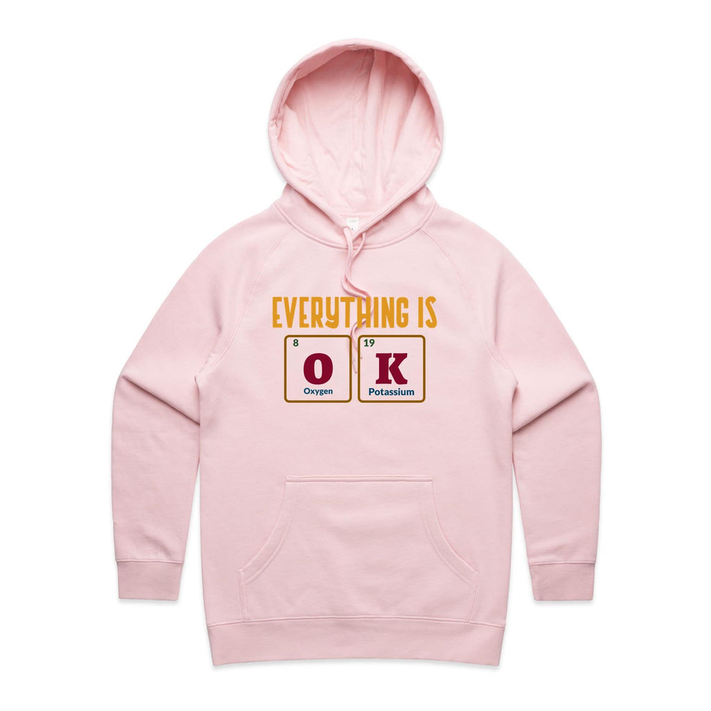 Everything Is OK, Periodic Table - Womens Hoodie Pink Womens Hoodie Printed In Australia Science